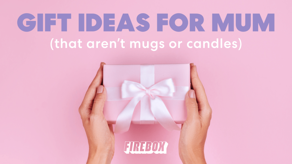 gift ideas for mum